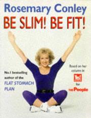 Cover of: Be Slim, Be Fit by Rosemary Conley
