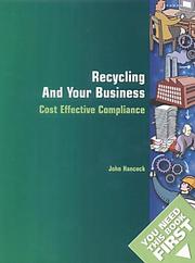 Cover of: Recycling and Your Business (You Need This Book First) by John Hancock