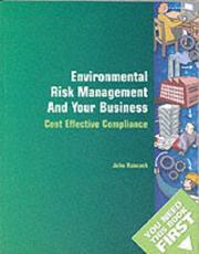 Cover of: Environmental Risk Management and Your Business (You Need This Book First)