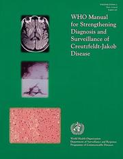 WHO Manual for Strengthening Diagnosis and Surveillance of Creutzfeldt-Jakob Disease by World Health Organization (WHO)