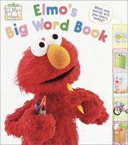 Cover of: Elmo's big word book by [illustrated by Mary Beth Nelson ; photography by John E. Barrett ; art direction by Laurent Linn ; and styling by Danielle Obinger].