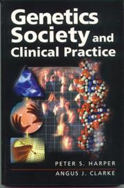 Cover of: Genetics of Society and Clinical Practice (A Volume in the Human Molecular Genetics Series)