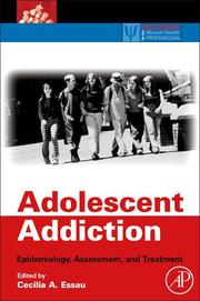 Adolescent Addiction by Cecilia A. Essau