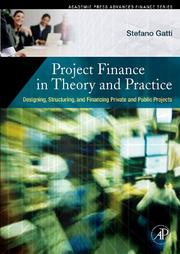 Cover of: Project Finance in Theory and Practice: Designing, Structuring, and Financing Private and Public Projects (Academic Press Advanced Finance Series) (Academic Press Advanced Finance Series)