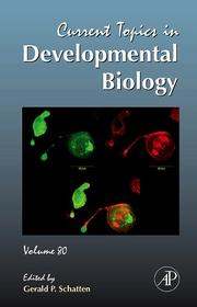 Cover of: Current Topics in Developmental Biology, Volume 80 (Current Topics in Developmental Biology) | Gerald P. Schatten