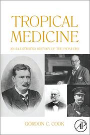 Cover of: Tropical Medicine: An Illustrated History of The Pioneers