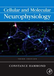 Cover of: Cellular and Molecular Neurophysiology
