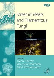 Cover of: Stress in Yeasts and Filamentous Fungi, Volume 27 (British Mycological Society Symposia Series) (British Mycological Society Symposia Series) by 