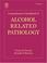 Cover of: Comprehensive Handbook of Alcohol Related Pathology