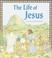 Cover of: The Life of Jesus (Lap Library)
