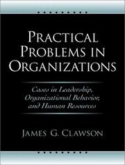 Cover of: Practical Problems in Organizations by James G. Clawson