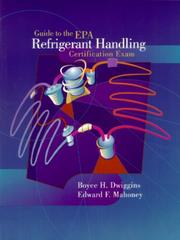 Cover of: Guide to the EPA Refrigerant Handling Certification Exam by Boyce H. Dwiggins, Edward F. Mahoney