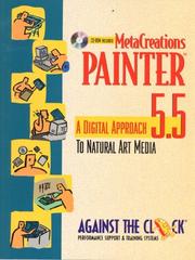 Cover of: Metacreations Painter 5.5: A Digital Approach to Natural Art Media (Against the Clock Series)