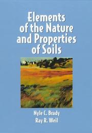 Cover of: Elements of the Nature and Property of Soils by Nyle C. Brady, Ray R. Weil