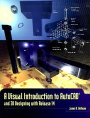 Cover of: Visual Introduction to AutoCAD and 3D Designing with Release 14, A | James D. Bethune