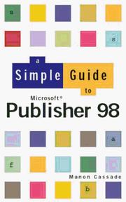 Cover of: A Simple Guide to Publisher 98 (Simple Guide)