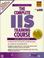 Cover of: Complete IIS Training Course, The
