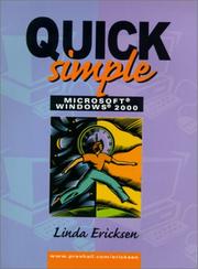 Cover of: Quick, Simple Microsoft Windows 2000 by Linda Ericksen