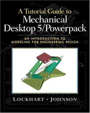 Cover of: Tutorial Guide to Mechanical Desktop 5 Powerpack, A by Shawna D. Lockhart, Cindy M. Johnson, Shawna Lockhart