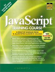 Cover of: Javascript Training Course: A Desktop Seminar From Allen Wyke and Jason D. Gilliam, The