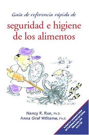 Cover of: Guía de referencia rpida de seguridad e higiene de los alimentos by David McSwane, Nancy R. Rue, Richard Linton, Anna Graf Willliams