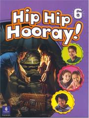 Cover of: Hip Hip Hooray Student Book (with practice pages), Level 6 | Eisele