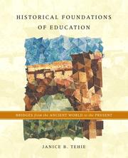 Historical foundations of education by Janice B. Tehie