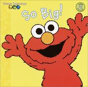 Cover of: So Big! (Sesame Beginnings)