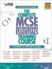 Cover of: Complete MCSE Networking Essentials Training Course by James Edward Keogh, John Deep, Ed Kear