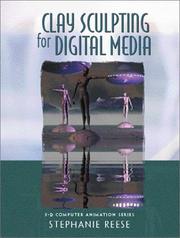 Cover of: Clay Sculpting for Digital Media