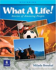 Cover of: What A Life! Stories of Amazing People - Alternate Selections with Canadian and Turkish Content (Book 1, Beginning)