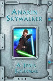 Cover of: Anakin Skywalker: A Jedi's Journal