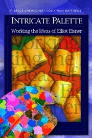 Cover of: Intricate Palette: Working the Ideas of Elliot Eisner