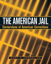 Cover of: The American Jail: Cornerstone of Modern Corrections