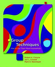 Cover of: Group Techniques: How to Use Them More Purposefully