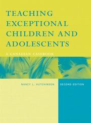 Teaching Exceptional Children and Adolescents by Nancy Lynn Hutchinson
