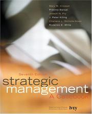 Strategic management by Mary Crossan, Joseph N. Fry, J. Peter Killing, Roderick E. White, Charlene Nicholls-Nixon, Pratima Bansal