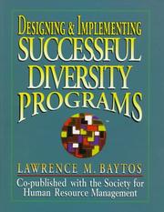 Cover of: Designing & Implementing Successful Diversity Programs by Lawrence M. Baytos