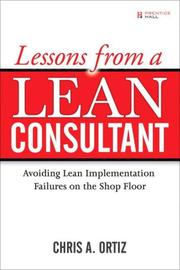 Cover of: Lessons from a Lean Consultant: Avoiding Lean Implementation Failures on the Shop Floor