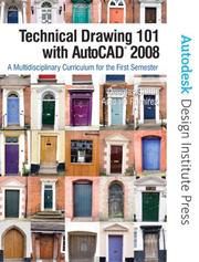 Technical Drawing 101 with AutoCAD 2008 by Douglas W. Smith, Douglas Smith undifferentiated, Antonio Ramirez, Autodesk