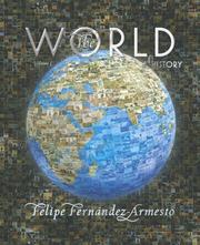 Cover of: The World: A History, Volume C (from 1700 to the Present) (The World: A History) by Felipe Fernández-Armesto