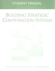 Cover of: Building Strategic Compensation Systems: Student Manual