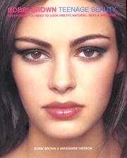 Cover of: Bobbi Brown Teenage Beauty: Everything You Need to Look Pretty, Natural, Sexy & Awesome