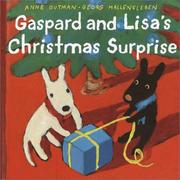 Cover of: Gaspard and Lisa's Christmas surprise by Anne Gutman