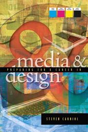 Cover of: Preparing for a Career in Media and Design by Steven Carniol, Steven Carniol