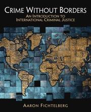 Cover of: Crime Without Borders: An Introduction to International Criminal Justice