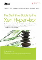 The Definitive Guide to the Xen Hypervisor by David Chisnall