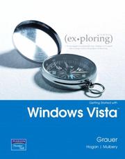 Cover of: Getting Started with Windows Vista (Exploring Microsoft Office 2007) by Robert T. Grauer, Lynn Hogan