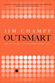 Cover of: Outsmart!: How to Do What Your Competitors Can't