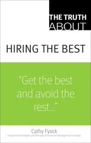 Cover of: The Truth About Hiring the Best (Truth About)